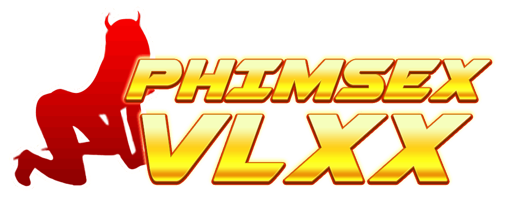 VLXX là thương hiệu phim sex lâu đời và nổi tiếng với đa dạng thể loại phim sex mới chất lượng như sex bạo dâm, sex sinh viên, mbbg, sex âu mỹ... Chuyên trang phimsex.forum là trang tổng hợp phim sex JAV HD hay nhất thế giới.